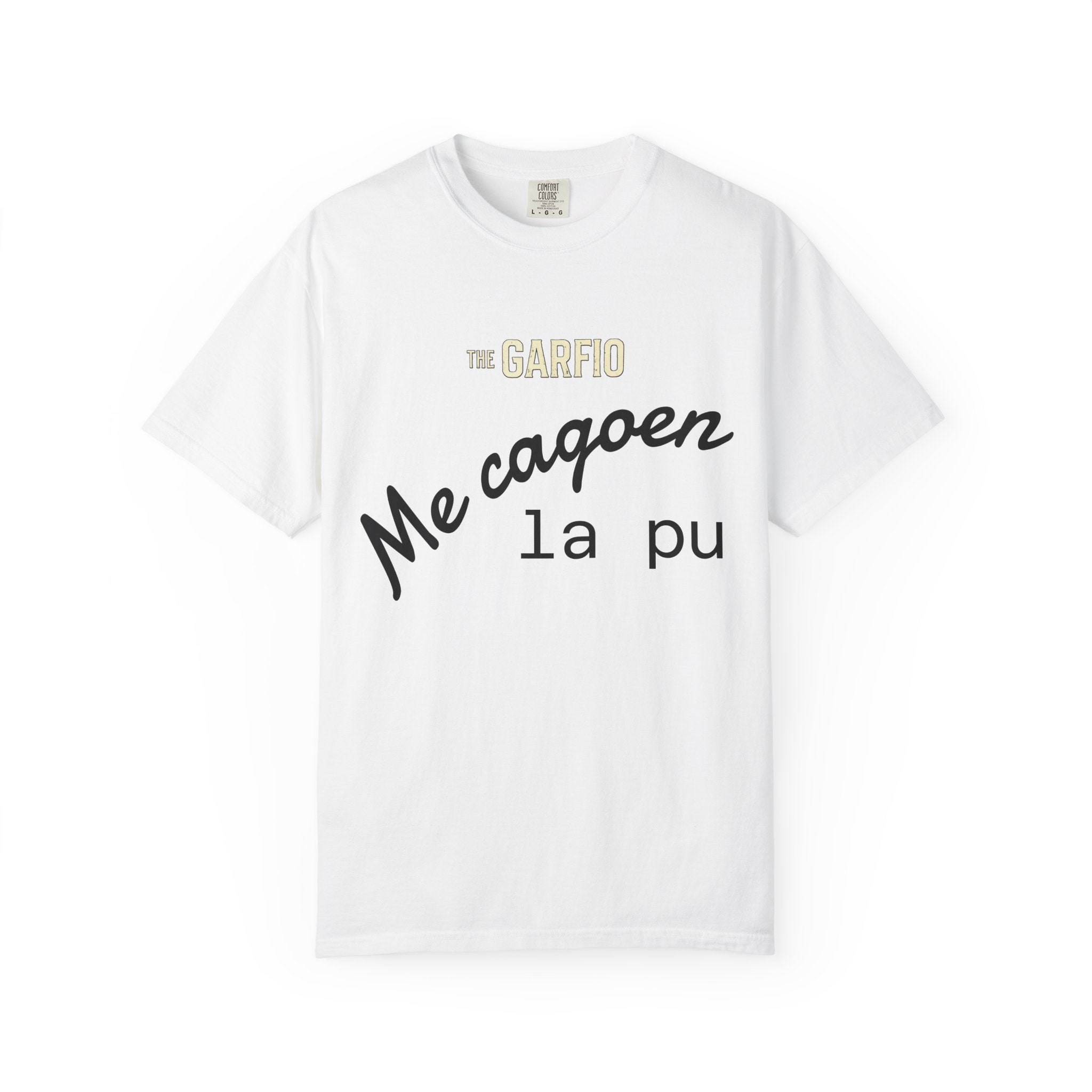 Me Cago En La Pu Unisex T-Shirt - Garfio Design
